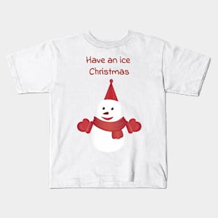 Have an ice Christmas Kids T-Shirt